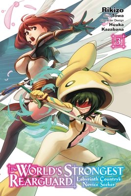 Cover of The World's Strongest Rearguard - Labyrinth Country's Novice Seeker Vol 3