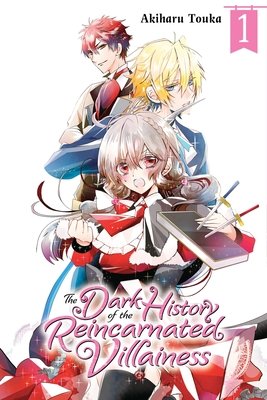 Cover of The Dark History of the Reincarnated Villainess Vol. 1