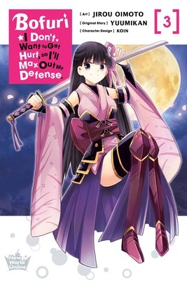 Cover of Bofuri: I Don’t Want to Get Hurt, So I’ll Max Out My Defense Vol. 3
