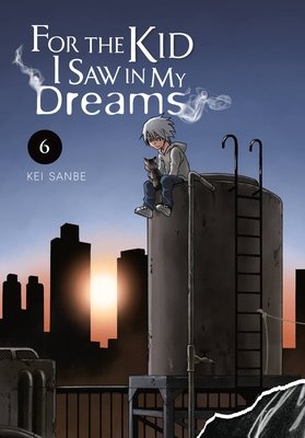 Cover of For the Kid I Saw in My Dreams Vol 6