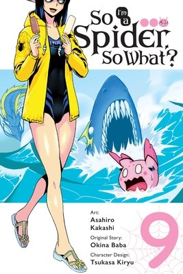 Cover of So I'm a Spider, So What? Vol 9