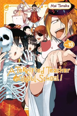 Cover of A Terrified Teacher at Ghoul School! Vol 10