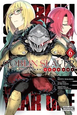 Cover of Goblin Slayer Side Story: Year One Vol 6