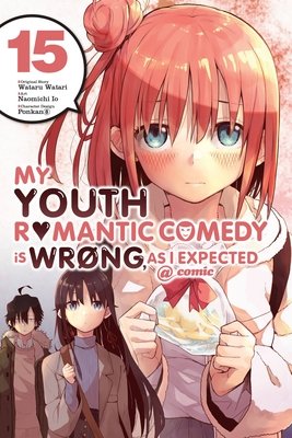 Cover of My Youth Romantic Comedy Is Wrong, As I Expected @ comic Vol 15