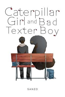 Cover of Caterpillar Girl & Bad Texter Boy Oneshot