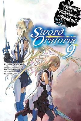 Cover of Is It Wrong to Try to Pick Up Girls in a Dungeon? On the Side: Sword Oratoria Vol 9