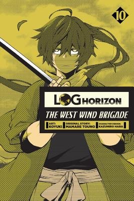 Cover of Log Horizon: The West Wind Brigade Vol. 10