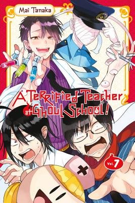 Cover of A Terrified Teacher at Ghoul School! Vol 7