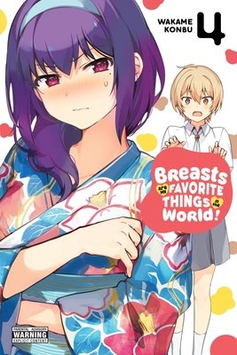 Cover of Breasts Are My Favorite Things in the World! Vol 4