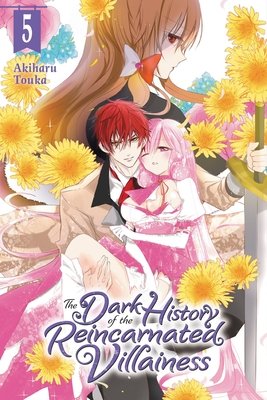 Cover of The Dark History of the Reincarnated Villainess Vol 5