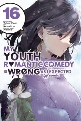 Cover of My Youth Romantic Comedy Is Wrong, As I Expected @ comic Vol 16