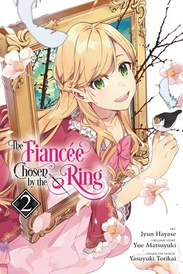 Cover of The Fiancée Chosen by the Ring Vol 2