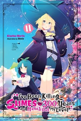 Cover of I've Been Killing Slimes for 300 Years and Maxed Out My Level Vol 11
