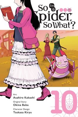 Cover of So I'm a Spider, So What? Vol 10