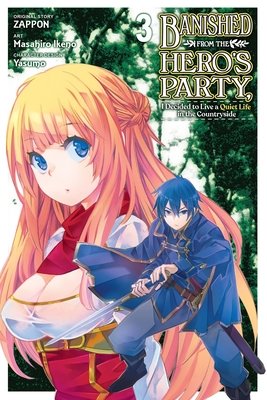 Cover of Banished from the Hero's Party, I Decided to Live a Quiet Life in the Countryside Vol 3