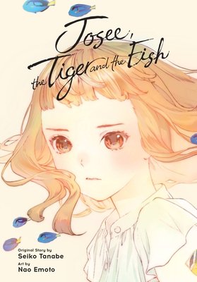 Cover of Josee, The Tiger and the Fish