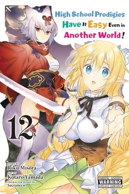 Cover of High School Prodigies Have It Easy Even In Another World Vol 12