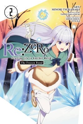 Cover of Re:ZERO -Starting Life in Another World- The Frozen Bond Vol 2