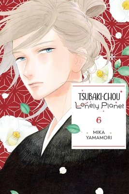Cover of Tsubaki-chou Lonely Planet Vol 6