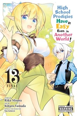 Cover of High School Prodigies Have It Easy Even In Another World Vol 13