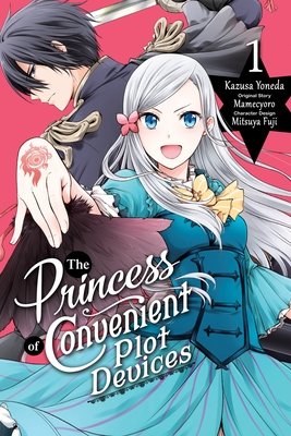 Cover of The Princess of Convenient Plot Devices Vol. 1