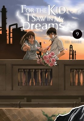 Cover of For the Kid I Saw in My Dreams Vol. 9