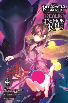 Cover of The Reformation of the World as Overseen by a Realist Demon King Vol 4