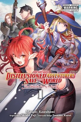 Cover of Apparently, Disillusioned Adventurers Will Save the World