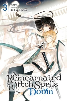 Cover of A Reincarnated Witch Spells Doom Vol. 3