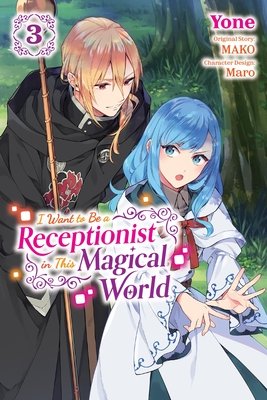 Cover of I Want to Be a Receptionist in This Magical World Vol 3