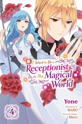 Cover of I Want to Be a Receptionist in This Magical World Vol 4