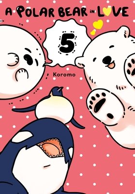 Cover of A Polar Bear in Love Vol 5