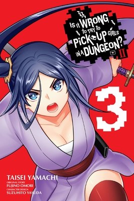 Cover of Is It Wrong to Try to Pick Up Girls in a Dungeon? II Vol 3