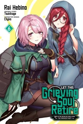 Cover of Let This Grieving Soul Retire! Vol 6