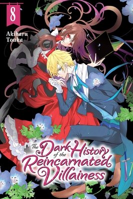 Cover of The Dark History of the Reincarnated Villainess Vol 8