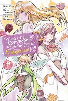 Cover of When I Became a Commoner, They Broke Off Our Engagement! Vol 2