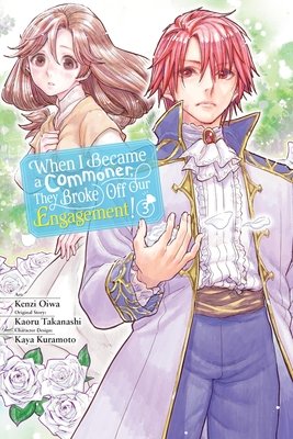 Cover of When I Became a Commoner, They Broke Off Our Engagement! Vol 3