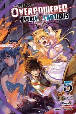 Cover of The Hero is Overpowered but Overly Cautious Vol 5