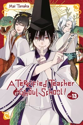 Cover of A Terrified Teacher at Ghoul School! Vol 13
