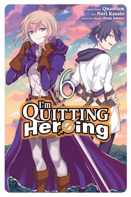 Cover of I'm Quitting Heroing Vol 6