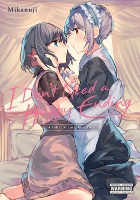 Cover of I Don't Need a Happy Ending: A collection of short stories
