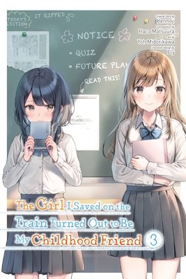 Cover of The Girl I Saved on the Train Turned Out to Be My Childhood Friend Vol 3