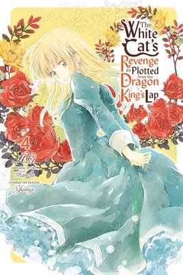Cover of The White Cat's Revenge as Plotted from the Dragon King's Lap Vol 4
