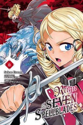Cover of Reign of the Seven Spellblades Vol 6