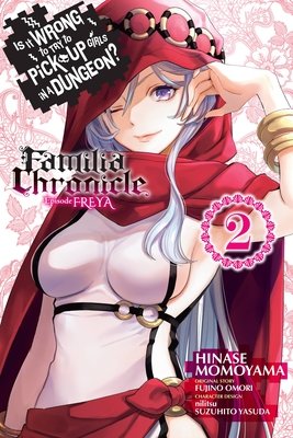 Cover of Is It Wrong to Try to Pick Up Girls in a Dungeon? Familia Chronicle Vol 2