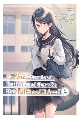 Cover of The Girl I Saved on the Train Turned Out to Be My Childhood Friend Vol 4