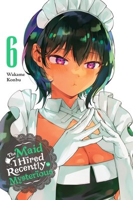 Cover of The Maid I Hired Recently Is Mysterious Vol 6