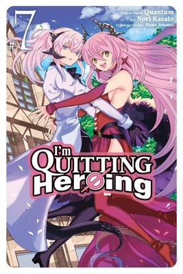 Cover of I'm Quitting Heroing Vol 7
