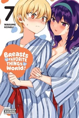 Cover of Breasts Are My Favorite Things in the World! Vol 7