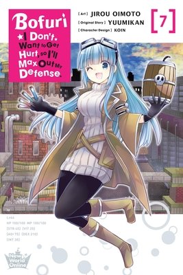 Cover of Bofuri: I Don’t Want to Get Hurt, So I’ll Max Out My Defense Vol 7